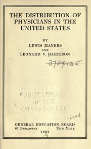 The distribution of physicians in the United States by Lewis Mayers