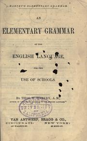 Cover of: An elementary grammar of the English language, for the use of schools
