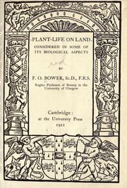 Cover of: Plant-life on land considered in some of its biological aspects by Bower, F. O., Bower, F. O.