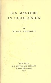 Cover of: Six masters in disillusion by Algar Labouchere Thorold