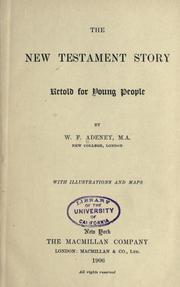 Cover of: The New Testament story retold for young people by Walter F. Adeney