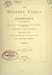 Cover of: The Whitney family of Connecticut, and its affiliations by Phoenix, S. Whitney
