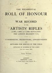 Cover of: The regimental roll of honour and war record of the Artists' Rifles (1/28th, 2/28th and 3/28th battalions, the London Regiment T. F.) by S. Stagoll Highman