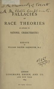 Cover of: Fallacies of race theories as applied to national characteristics by Babington, William Dalton, Babington, William Dalton