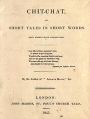 Cover of: Chit-chat, or, Short tales in short words: with thirty-nine engravings
