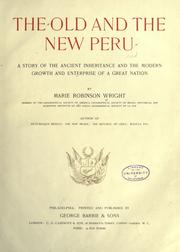 Cover of: The old and the new Peru by Marie Robinson Wright