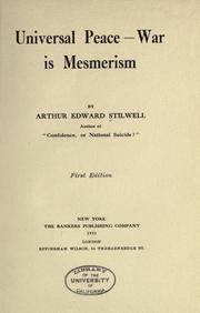 Cover of: Universal peace - war is mesmerism by Arthur Edward Stilwell