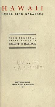 Hawaii under King Kalakaua from personal experiences of Leavitt H. Hallock by Leavitt H. Hallock