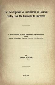 Cover of: The development of naturalism in German poetry from the Hainbund to Liliencron by Erwin Herbert Bohm