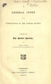 Cover of: A general index to the publications of the Parker society. by Henry Gough