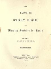 Cover of: The favorite story book, or, Pleasing sketches for youth by edited by Clara Arnold ; illustrated.