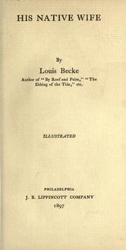 Cover of: His native wife by Louis Becke