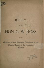 Reply to the manifesto of the Executive Committee of the Ontario Branch of the Dominion Alliance by Ross, George W. Sir