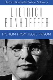 Cover of: Fiction from Tegel Prison (Dietrich Bonhoeffer Works) by Dietrich Bonhoeffer
