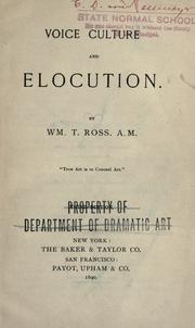 Cover of: Voice culture and elocution. by Ross, William T.