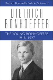 Cover of: The Young Bonhoeffer: 1918-1927 (Dietrich Bonhoeffer Works)
