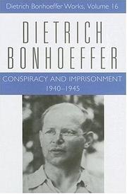 Cover of: Conspiracy And Imprisonment, 1940-1945 (Dietrich Bonhoeffer Works)