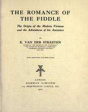 Cover of: The romance of the fiddle: the origin of the modern virtuoso and the adventures of his ancestors