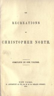 Cover of: The recreations of Christopher North. by Wilson, John