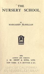 Cover of: The nursery school by Margaret McMillan
