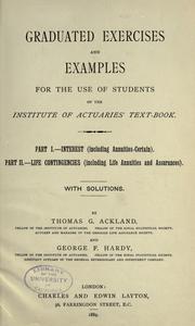 Graduated exercises and examples for the use of students of the institute of actuaries' text-book by Thomas A. Ackland