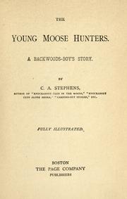 Cover of: The young moose hunters by Stephens, C. A., Stephens, C. A.