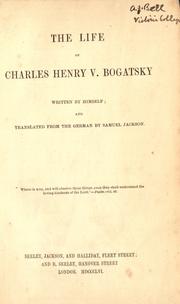 Cover of: The life of Charles Henry V. Bogatsky by Carl Heinrich von Bogatzky