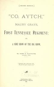 Cover of: "Co. Aytch," Maury Grays, First Tennessee Regiment: or, A side show of the big show