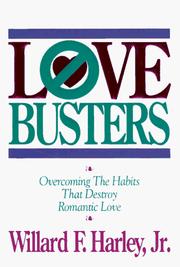 Cover of: Love Busters: Overcoming Habits That Destroy Romantic Love