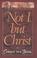 Cover of: Not I, but Christ