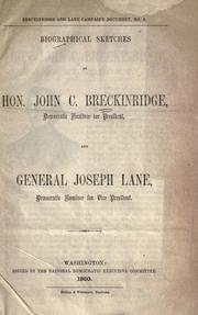 Cover of: Biographical sketches of Hon. John C. Breckinridge, Democratic nominee for president by 