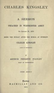 Cover of: Charles Kingsley.: A sermon preached in Westminster Abbey on January 31, 1875 being the Sunday after the burial at Eversley [of] Charles Kingsley ...