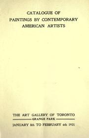 Cover of: Catalogue of an exhibition of paintings by contemporary American artists at the Art Gallery of Toronto, Jan. 8th to Feb. 6th, 1921.