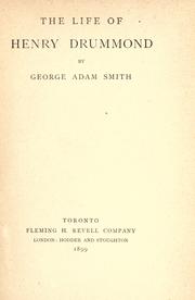 Cover of: The life of Henry Drummond. by Sir George Adam Smith, Sir George Adam Smith