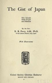 Cover of: The gist of Japan by R. B. Peery, R. B. Peery