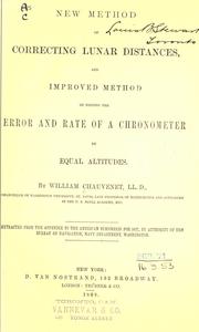 Cover of: New method of correcting lunar distances: and improved method of finding the error and rate of a chronometer by equal altitudes.