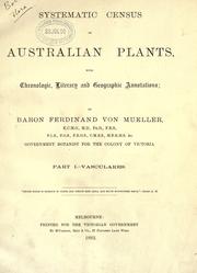 Cover of: Systematic census of Australian plants: with chronologic, literary and geographic annotations