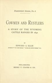 Cover of: Cowmen and rustlers: a story of the Wyoming cattle ranges in 1892.