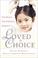 Cover of: Loved By Choice