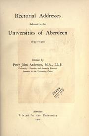 Cover of: Rectorial addresses delivered in the University of Aberdeen, 1835-1900