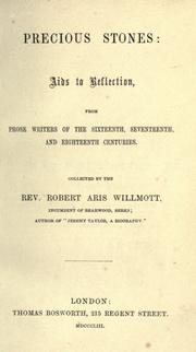 Cover of: Precious stones, aids to reflection: from prose writers of the sixteenth, seventeenth, and eighteenth centuries