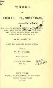 Cover of: Works, comprising his essays, journey into Italy, and letters, with notes from all the commentators, biographical and bibliographical notices, etc.