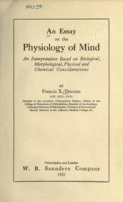 Cover of: An essay on the physiology of mind: an interpretation based on biological, morphological, physical and chemical considerations.