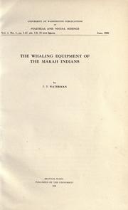 Cover of: The whaling equipment of the Makah Indians by Thomas Talbot Waterman, Thomas Talbot Waterman