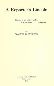 Cover of: A reporter's Lincoln ... by Stevens, Walter B.