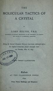 Cover of: The molecular tactics of a crystal by William Thomson Kelvin, William Thomson Kelvin