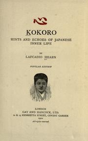 Cover of: Kokoro: hints and echoes of Japanese inner life