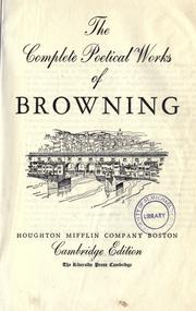 Cover of: The complete poetical works of Browning. by Robert Browning