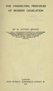 Cover of: The underlying principles of modern legislation. by W. Jethro Brown, W. Jethro Brown