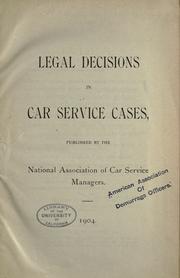 Cover of: Legal decisions in car service cases by American Association of Demurrage Officers.